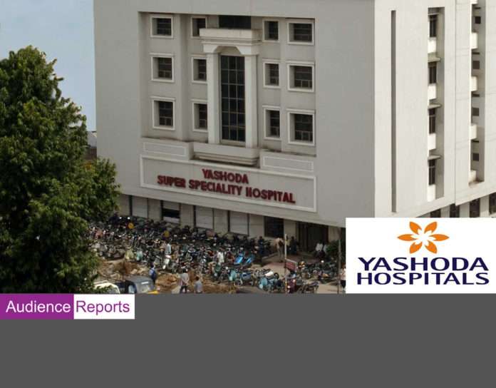 Yashoda Hospitals Audience Reports