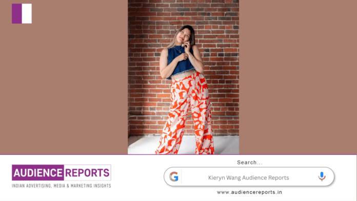 Kieryn Wang Audience Reports