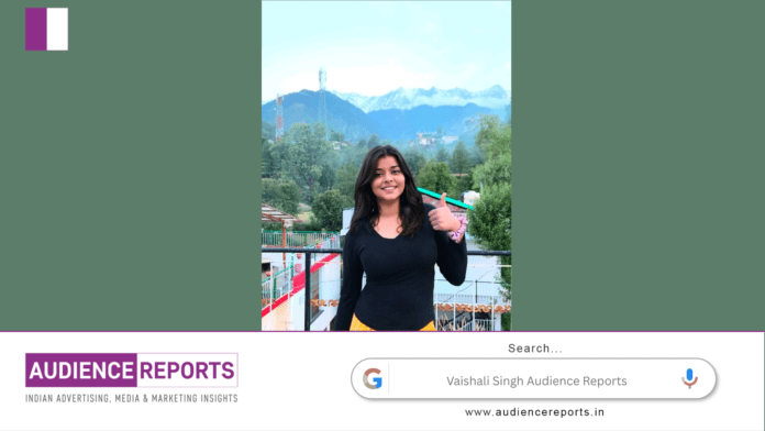 Vaishali Singh Audience Reports