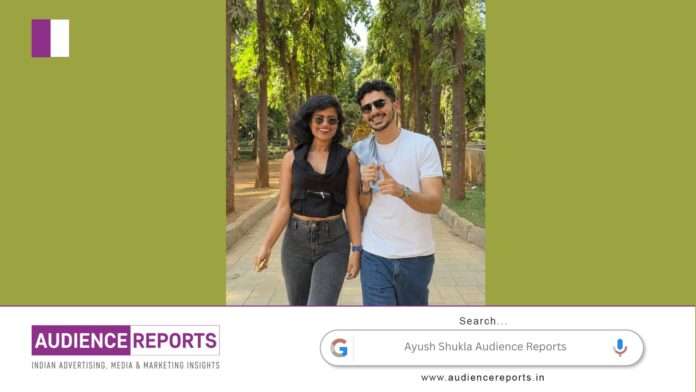 Ayush Shukla Audience Reports