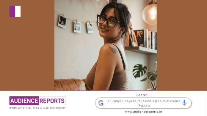 Gurpriya Kalra Audience Reports