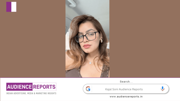 Kajal Soni Audience Reports Kajal Soni Audience Reports