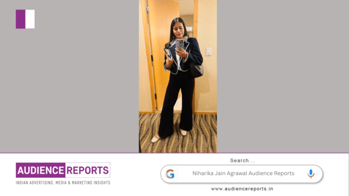 Niharika Jain Agrawal Audience Reports
