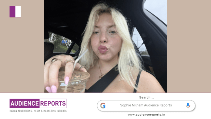 Sophie Milham Audience Reports