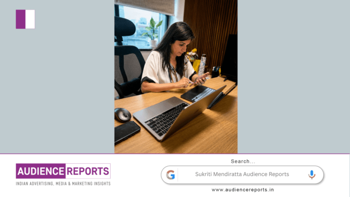 Sukriti Mendiratta Audience Reports