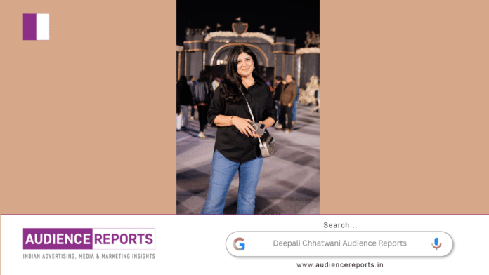 Deepali Chhatwani Audience Reports Deepali Chhatwani Audience Reports