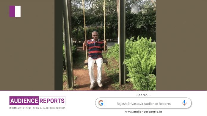 Rajesh Srivastava Audience Reports